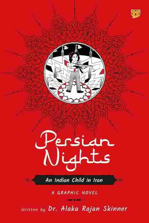 PERSIAN NIGHTS: AN INDIAN CHILD IN IRAN