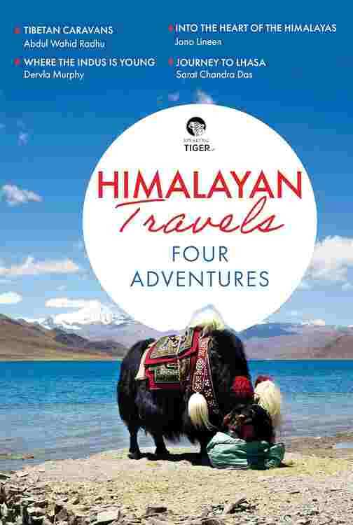 HIMALAYAN TRAVELS: FOUR ADVENTURES