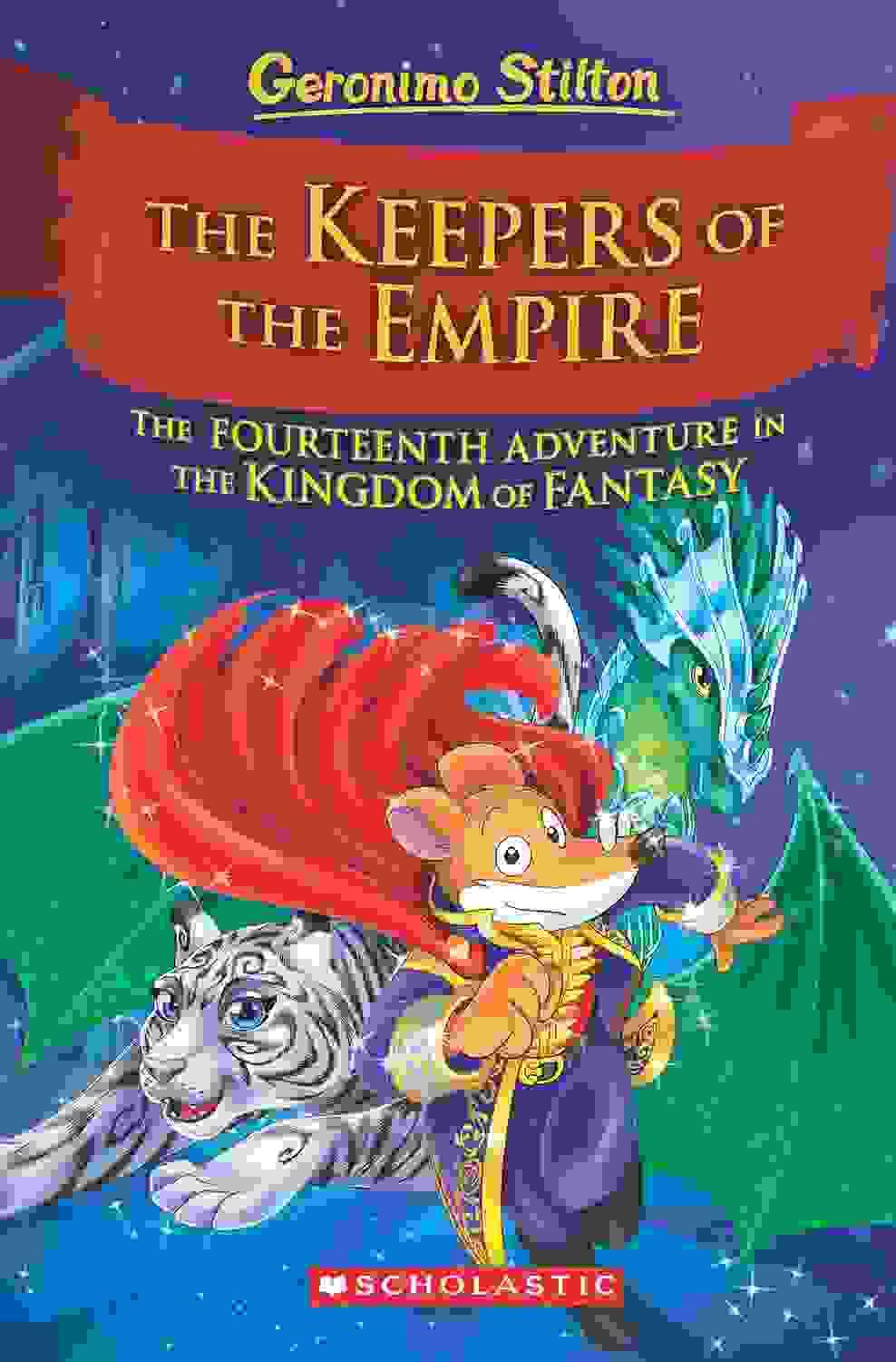 Geronimo Stilton And The Kingdom Of Fantasy� #14: The Keepers Of The Empire