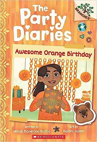 Party Diaries #1 - Awesome Orange Birthday (A Branches Book)