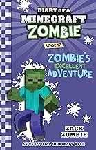 DIARY OF A MINECRAFT ZOMBIE #17: ZOMBIE�S EXCELLENT ADVENTURE 