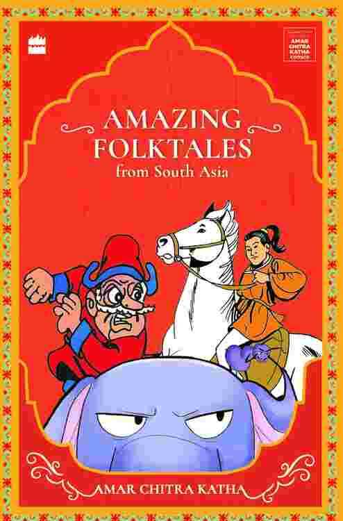 Amazing Folktales From South Asia 