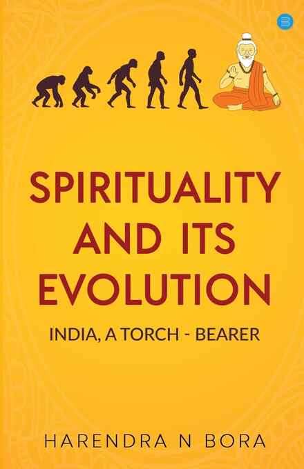 Spirituality And Its Evolution - India A Torch Bearer