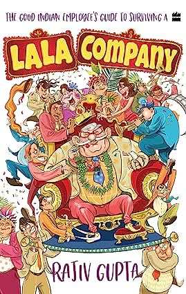 Good Indian Employees Guide To Surviving A Lala Company