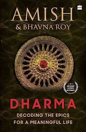 Dharma  - Decoding The Epics For A Meaningful Life