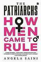 Patriarchs  - How Men Came To Rule
