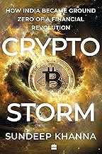 Cryptostorm  - How India Became Ground Zero Of A Financial Revolution