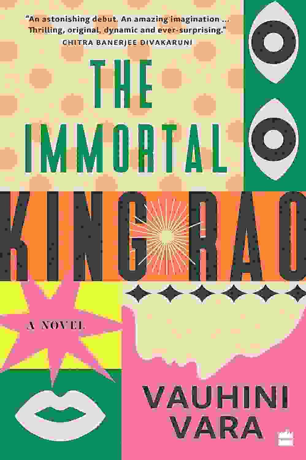 The Immortal King Rao : A Novel