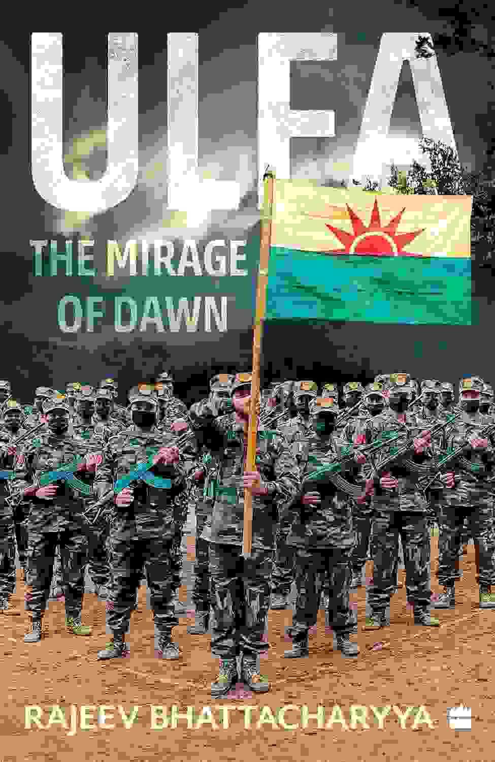 Ulfa : The Mirage Of Dawn