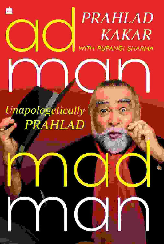 Admanmadman: Unapologetically Prahlad