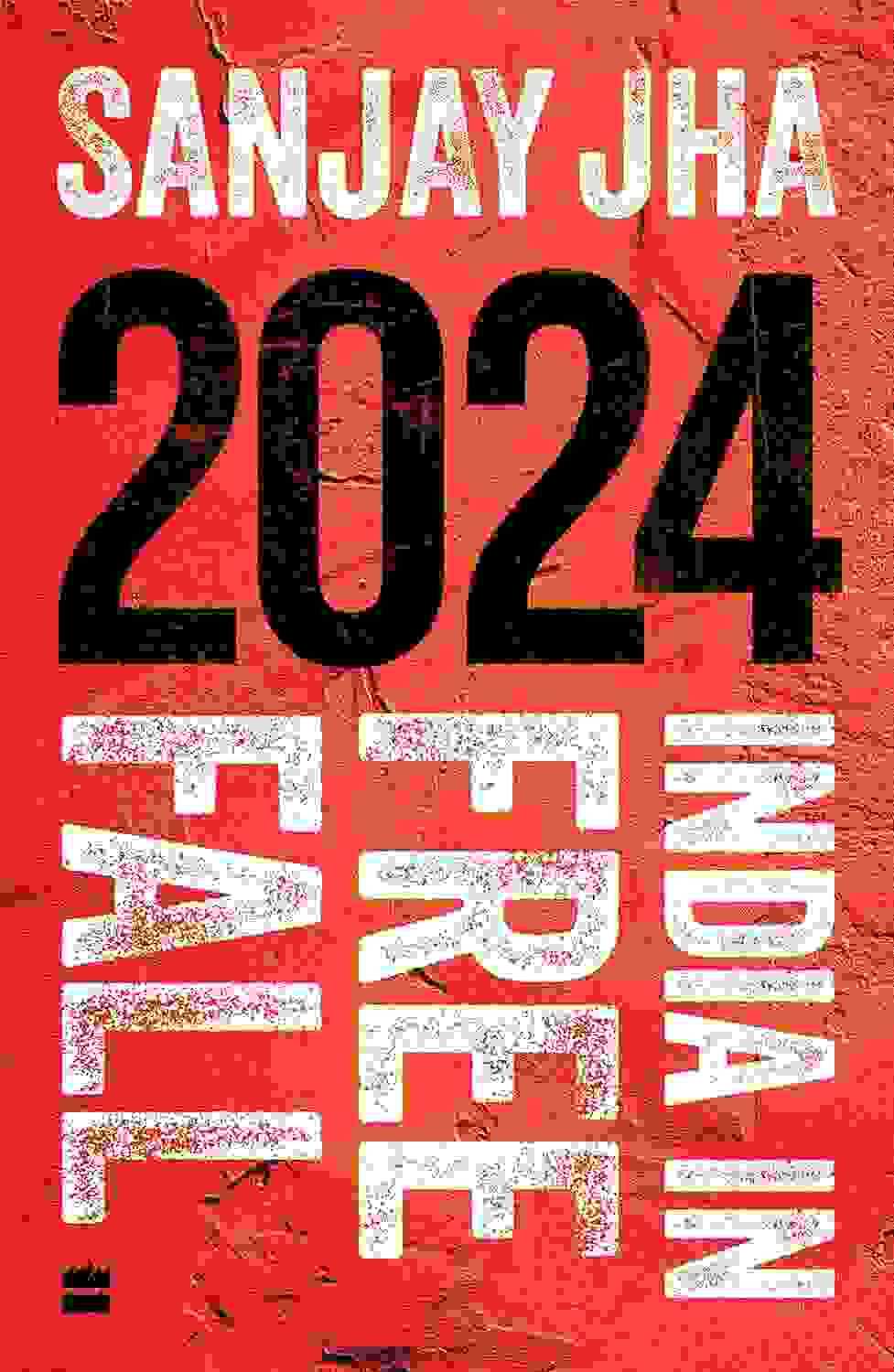 2024 : India In Free Fall