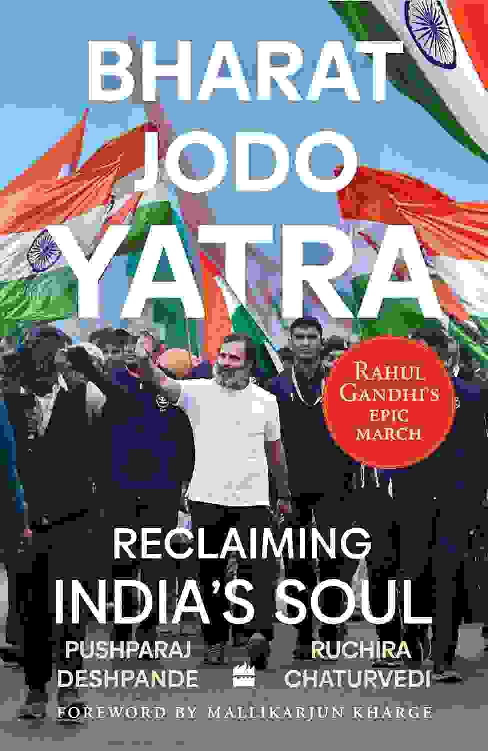 Bharat Jodo Yatra : Reclaiming Indias Soul