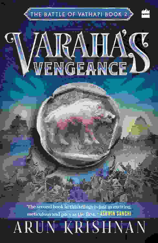 Varahas Vengeance : The Battle Of Vathapi Book 2
