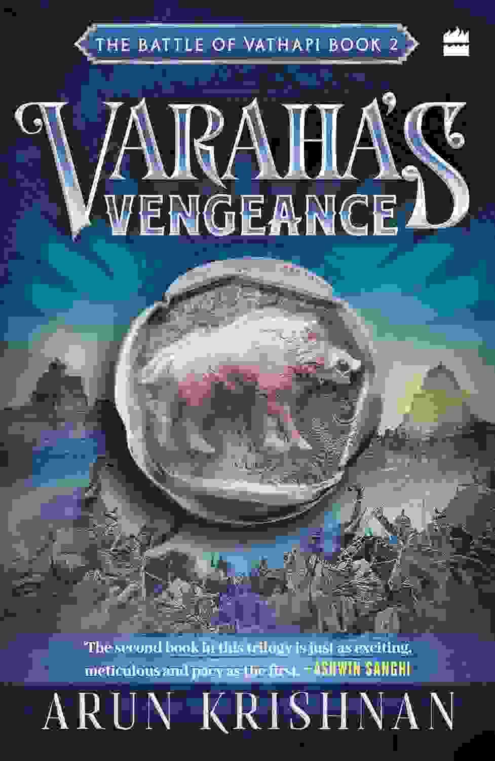 Varahas Vengeance : The Battle Of Vathapi Book 2