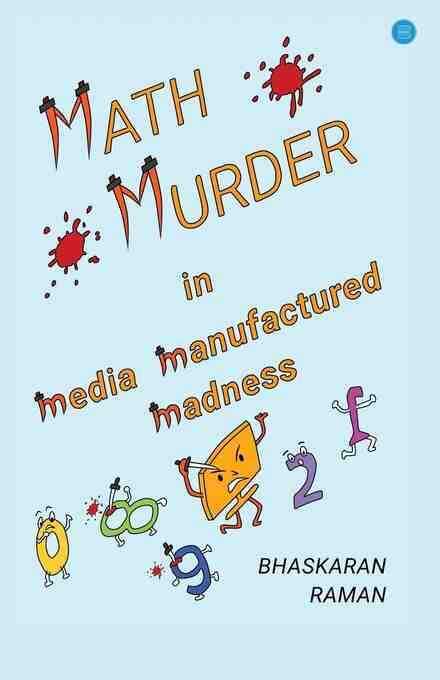Math Murder In Media Manufactured Madness