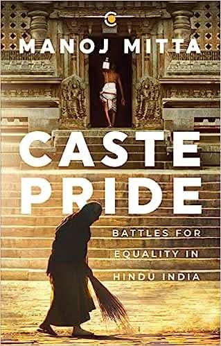 Caste Pride - Battles For Equality   