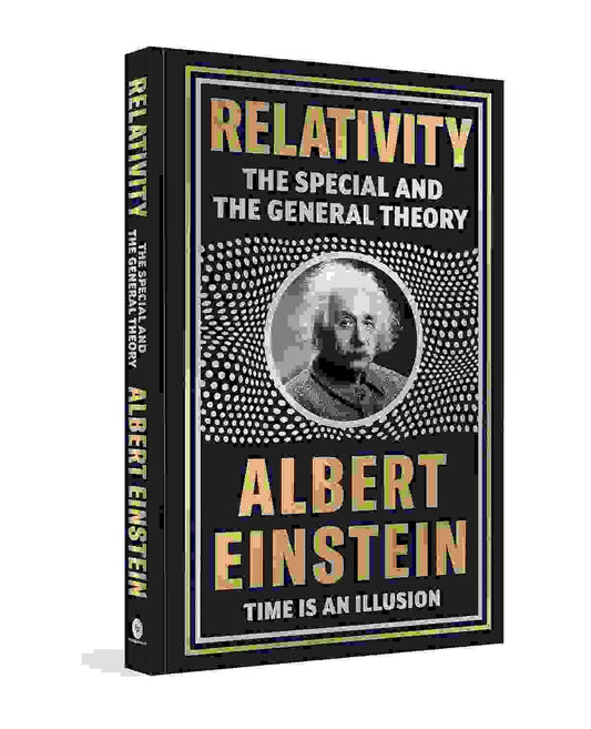 Relativity: The Special And The General Theory (Deluxe Hardbound Edition)