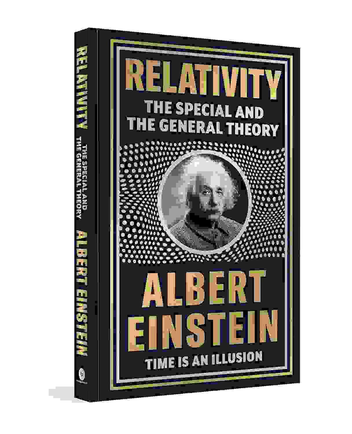Relativity: The Special And The General Theory (Deluxe Hardbound Edition)