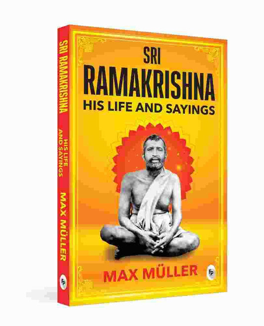 Ramakrishna: His Life And Sayings