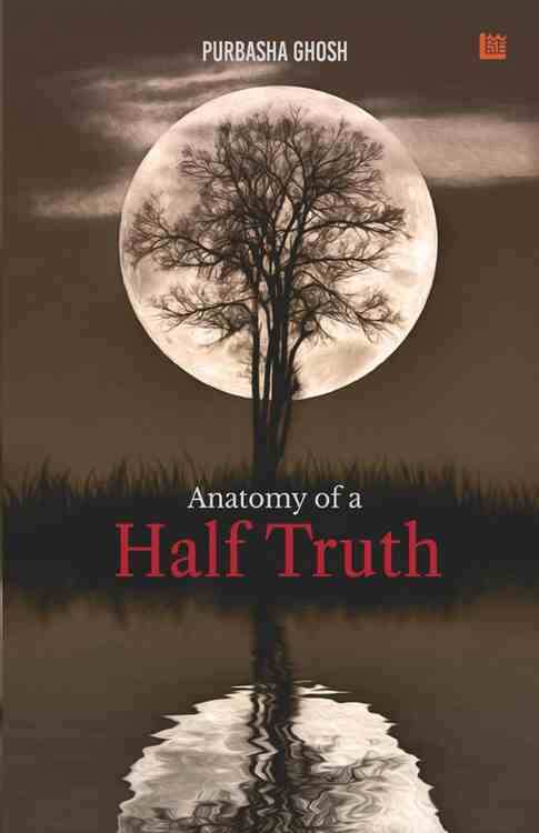 Anatomy Of A Half Truth