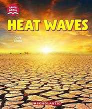 HEAT WAVES (LEARN ABOUT: WILD WEATHER)