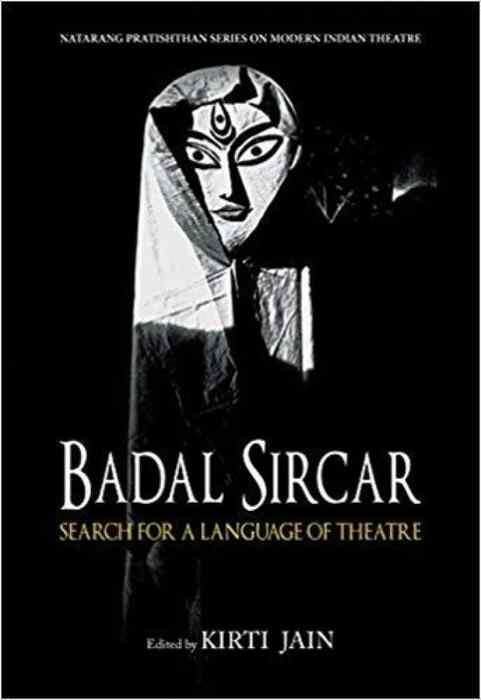 Badal Sircar -  Search For A Language Of Theatre