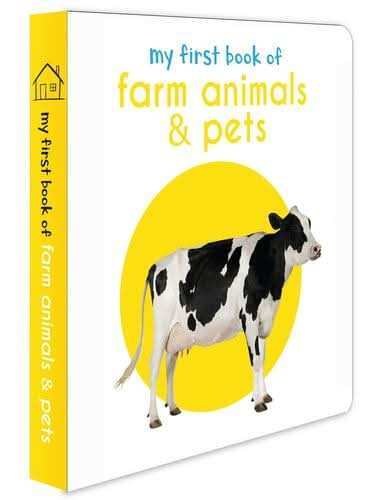My First Book Of Farm Animals & Pets: First Board Book