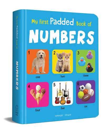 My First Padded Book Of Numbers: Early Learning Padded Board Books For Children