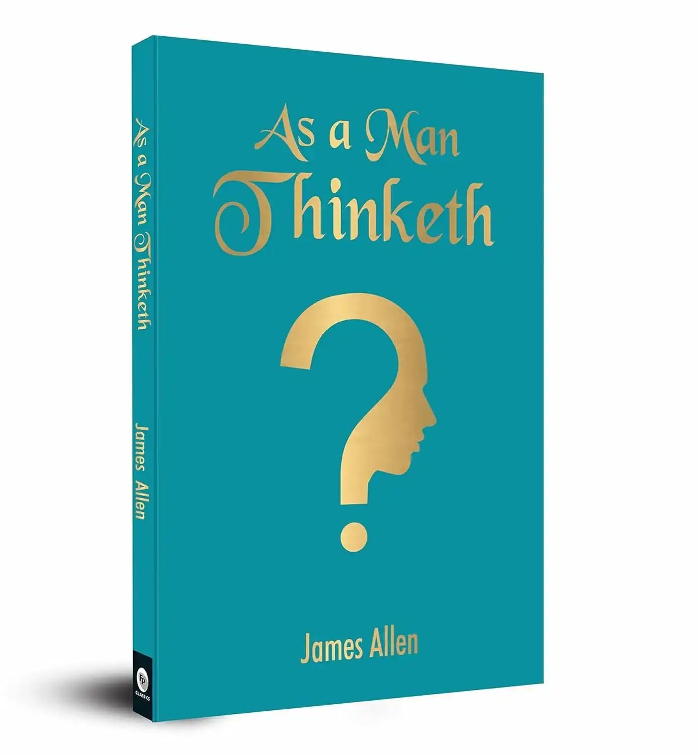 As A Man Thinketh 