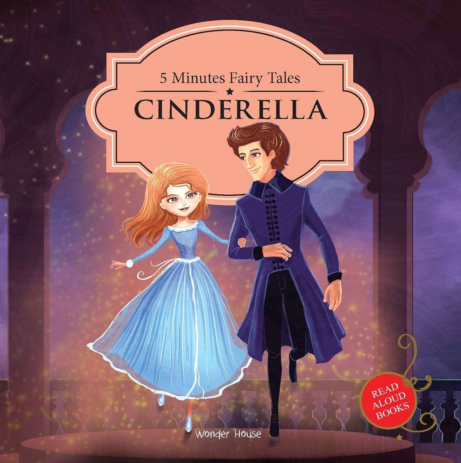 5 Minutes Fairy Tales Cinderella - Abridged Fairy Tales For Children (Abridged And Retold)