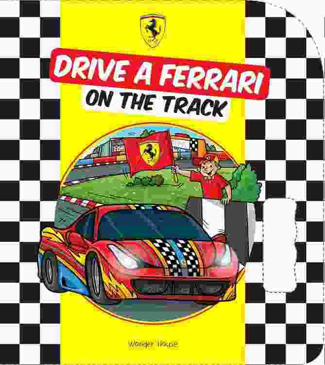 Drive A Ferrari On The Track: Illustrated Board Book For Kids 