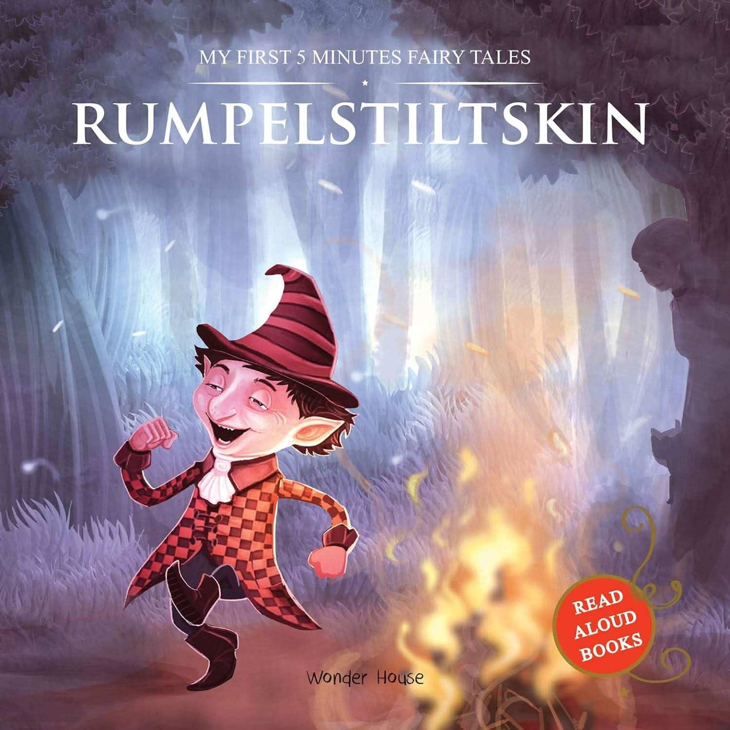 My First 5 Minutes Fairy Tales Rumpelstiltskin - Traditional Fairy Tales For Children (Abridged And R