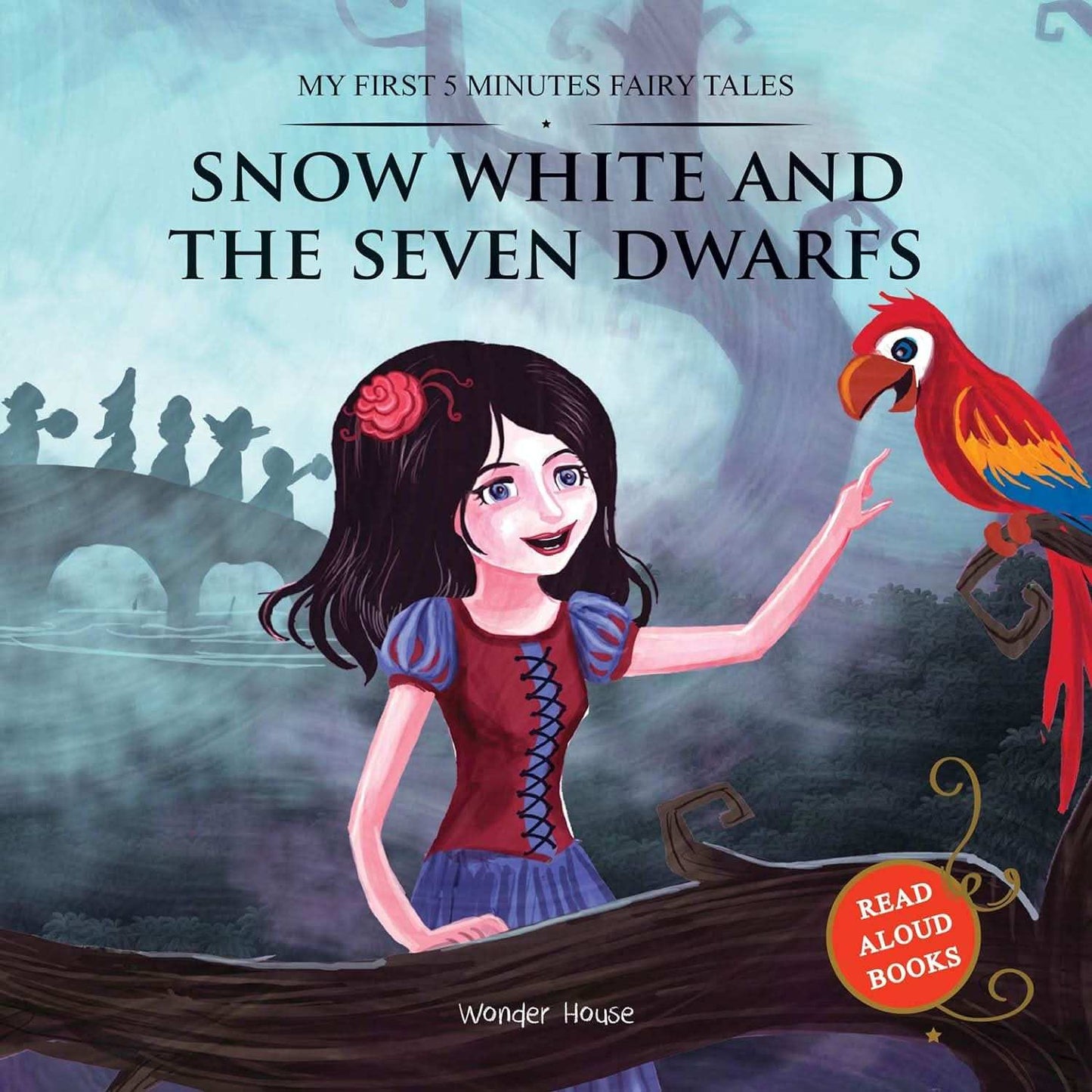 My First 5 Minutes Fairy Tales Snow White And The Seven Dwarfs - Traditional Fairy Tales For Children
