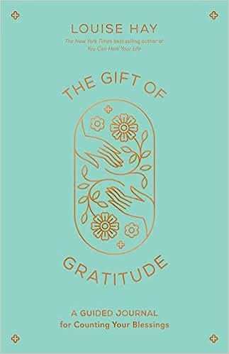 Gift Of Gratitude  - A Guided Journal For Counting Your Blessings