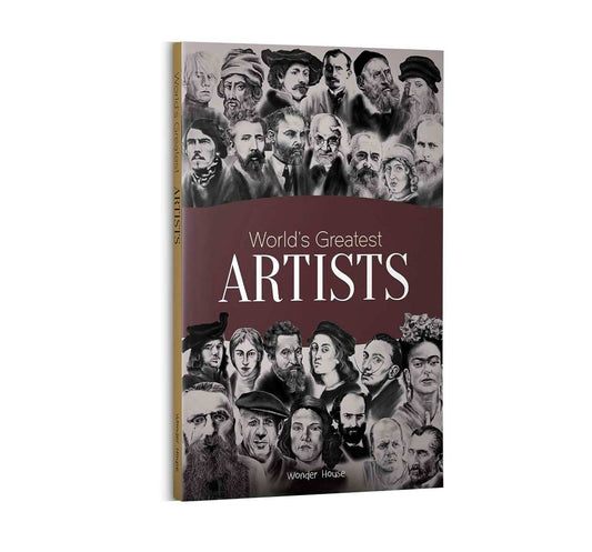 Worlds Greatest Artists  - Biographies Of Inspirational Personalities For Kids