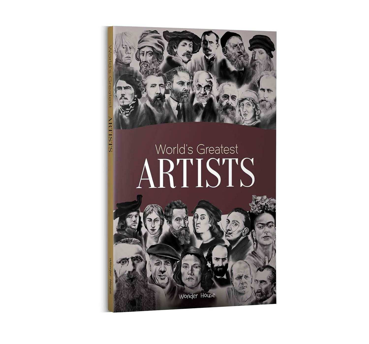 Worlds Greatest Artists  - Biographies Of Inspirational Personalities For Kids