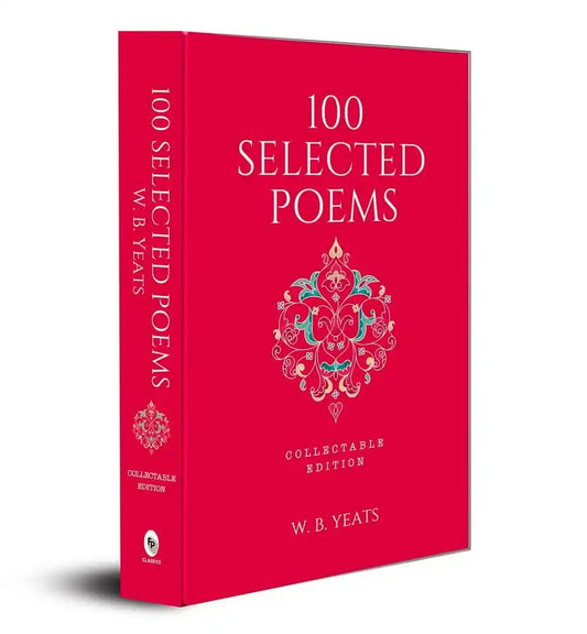 100 Selected Poems - W. B. Yeats