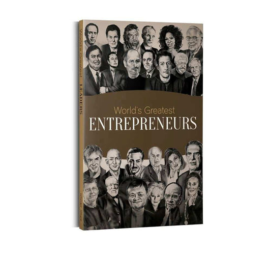 Worlds Greatest Entrepreneurs - Biographies Of Inspirational Personalities For Kids