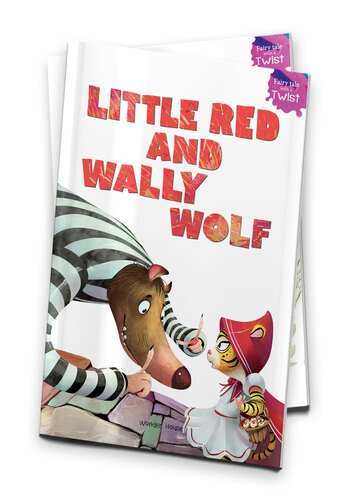 Little Red And Wally Wolf: Fairytales With A Twist