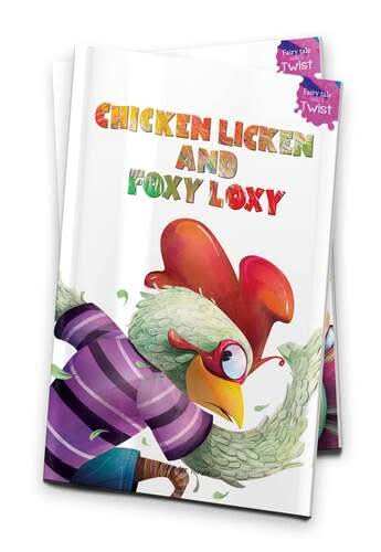Chicken Licken And Foxy Loxy: Fairytales With A Twist