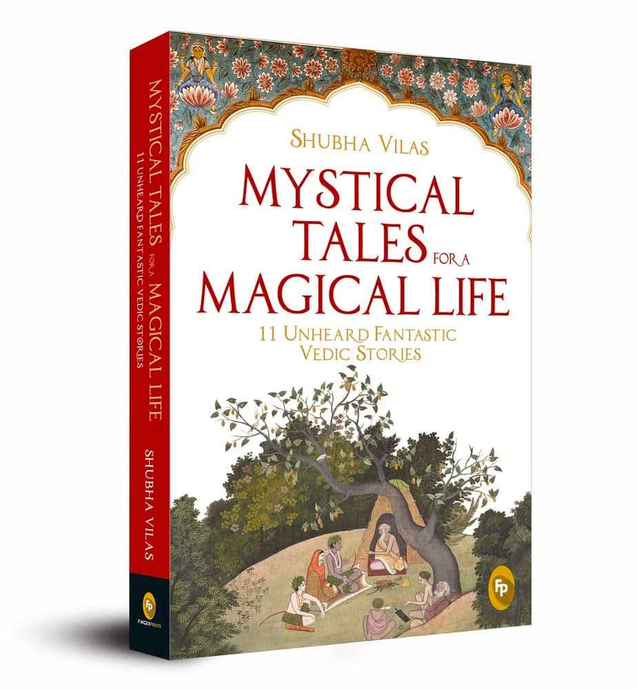 Mystical Tales For A Magical Life  - 11 Unheard Fantastic Vedic Stories