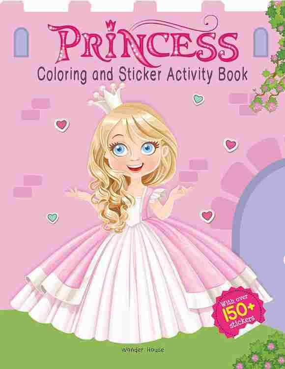 Princesses - Coloring And Sticker Activity Book (With 150+ Stickers)