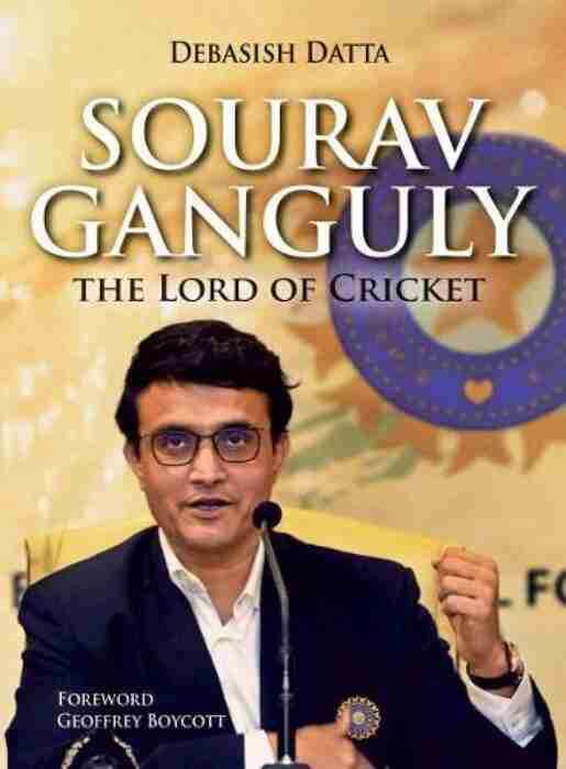 Sourav Ganguly The Lord Of Cricket