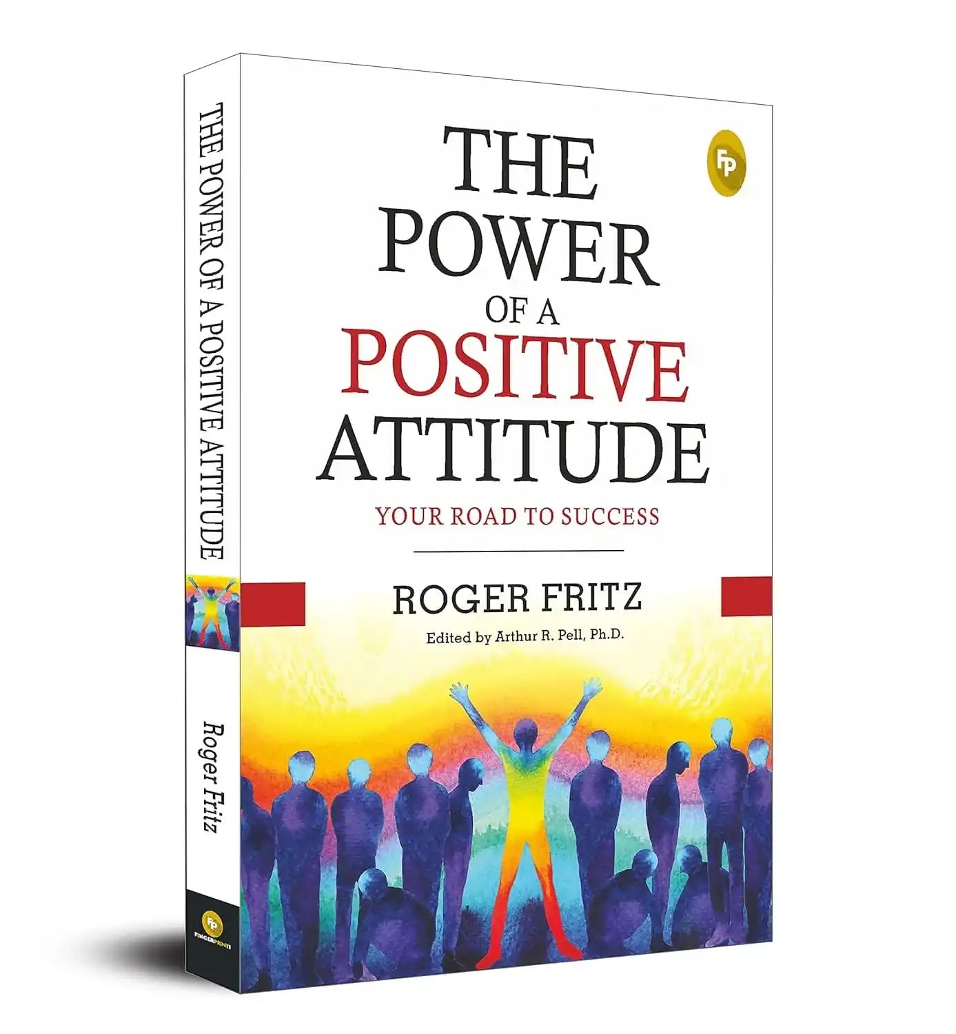 Power Of A Positive Attitude - Your Road To Success 