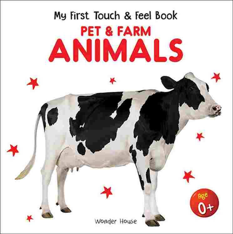 My First Book Of Touch And Feel - Pet And Farm Animals : Touch And Feel Board Book For Children
