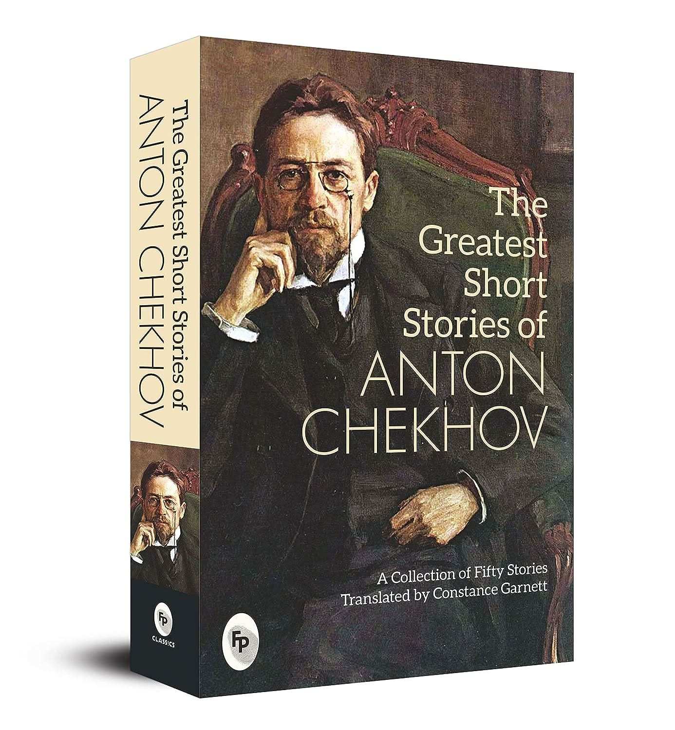 Greatest Short Stories Of Anton Chekhov - A Collection Of Fifty Stories 