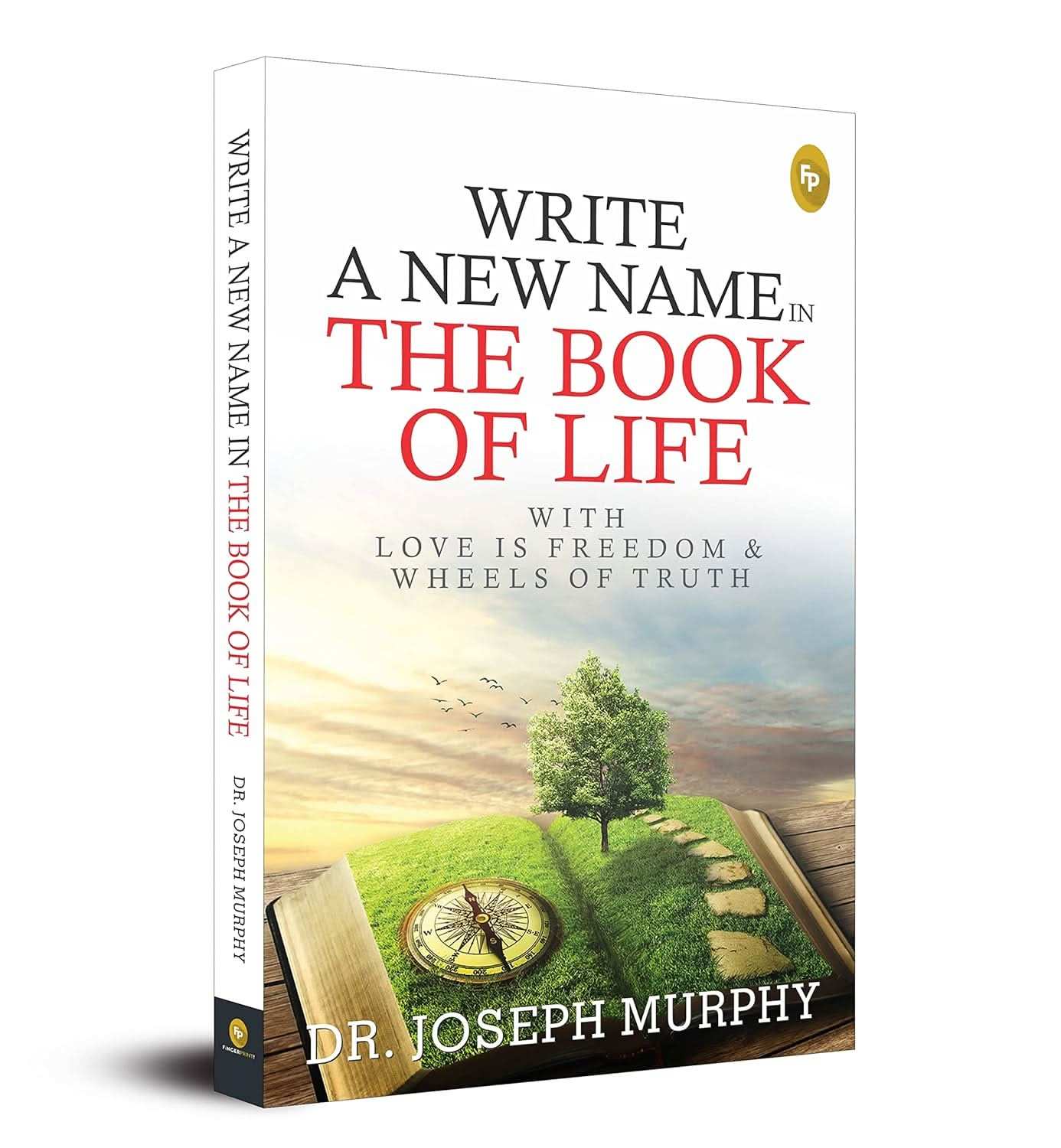 Write A New Name In The Book Of Life - With Love Is Freedom And Wheels Of Truth 