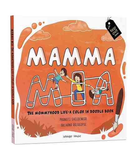 Mamma Mia : The Mommyhood Life - A Color-In Doodle Book
