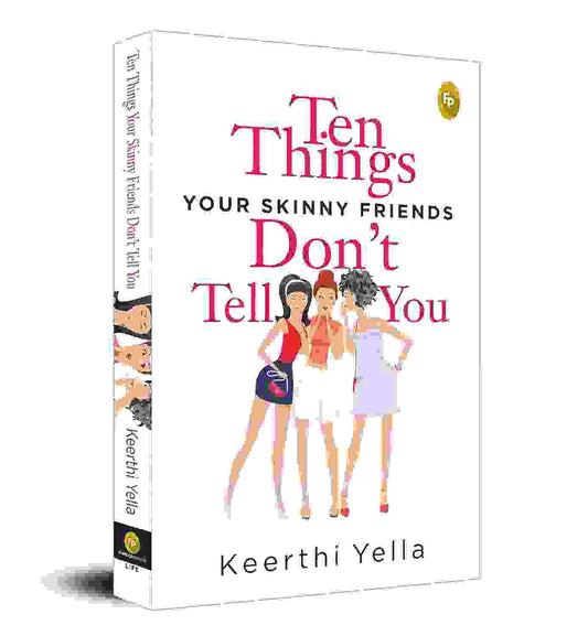 Ten Things Your Skinny Friends Dont Tell You