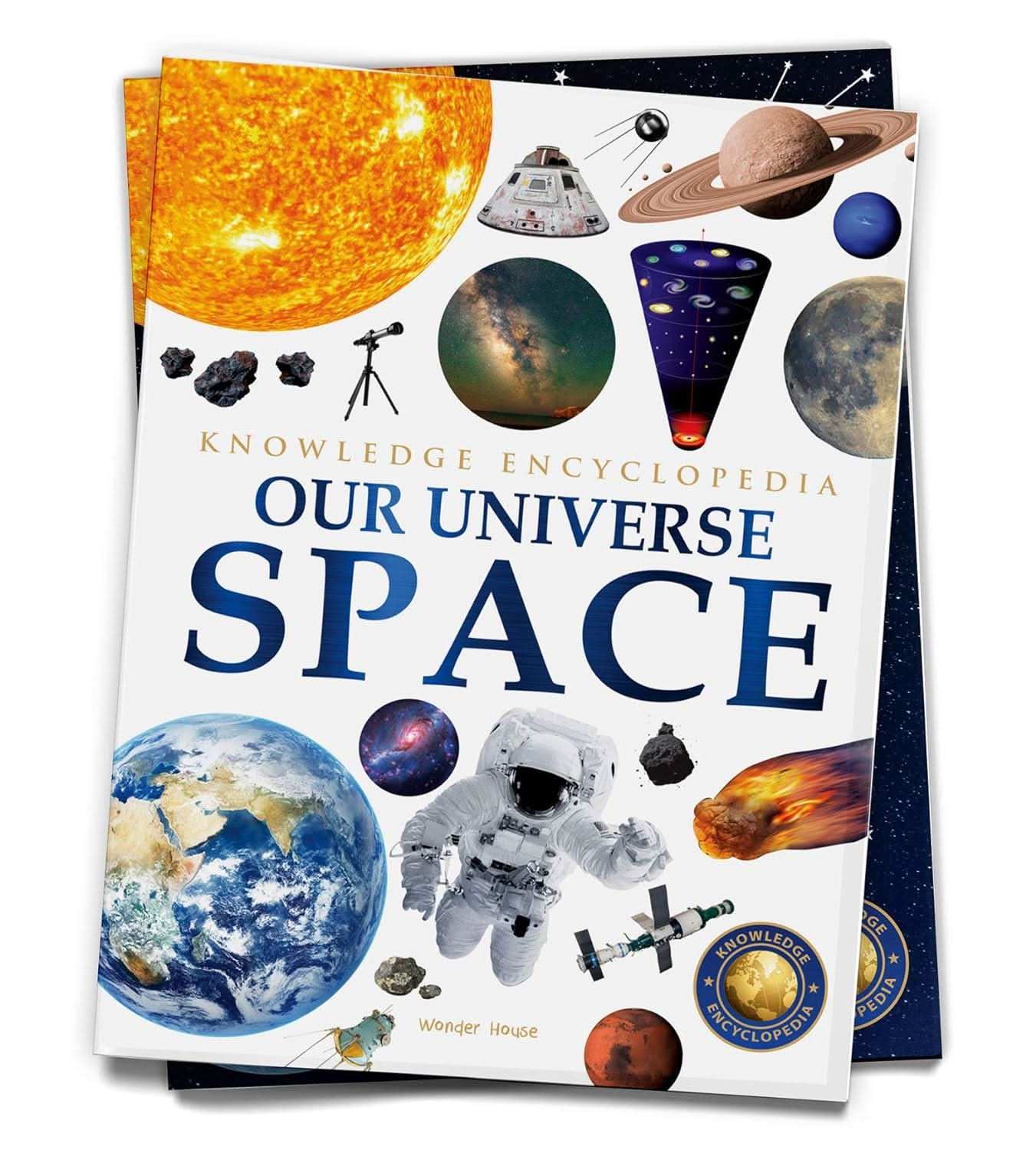 Space - Our Universe - Knowledge Encyclopedia For Children